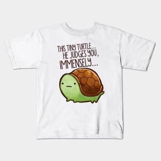 Funny Turtle - This Tiny Turtle He Judges You Immensely Kids T-Shirt